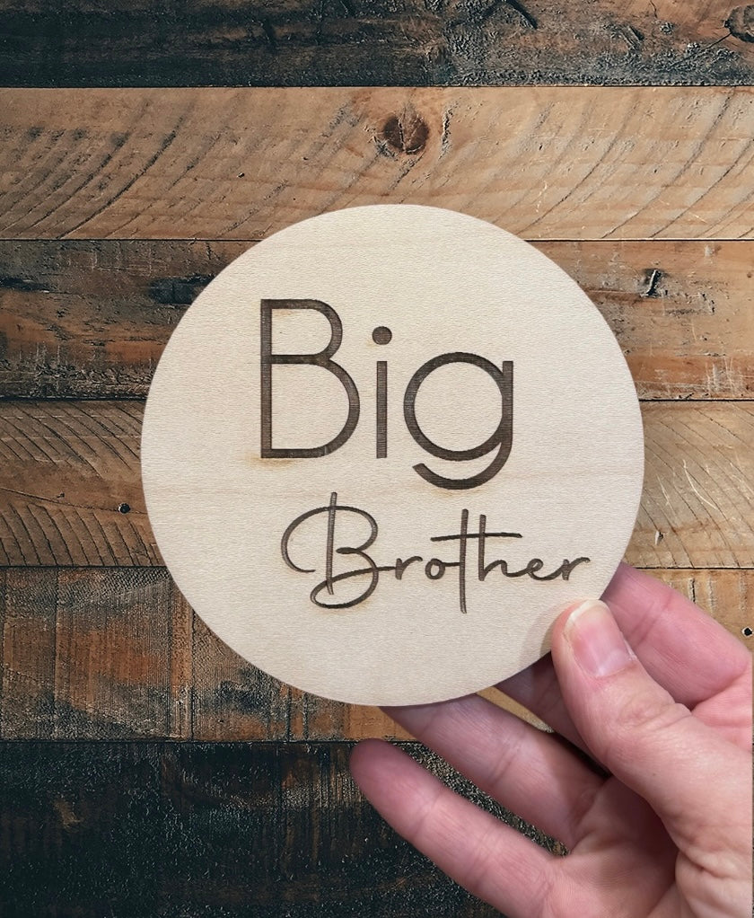Big Brother Wood Announcement Circle