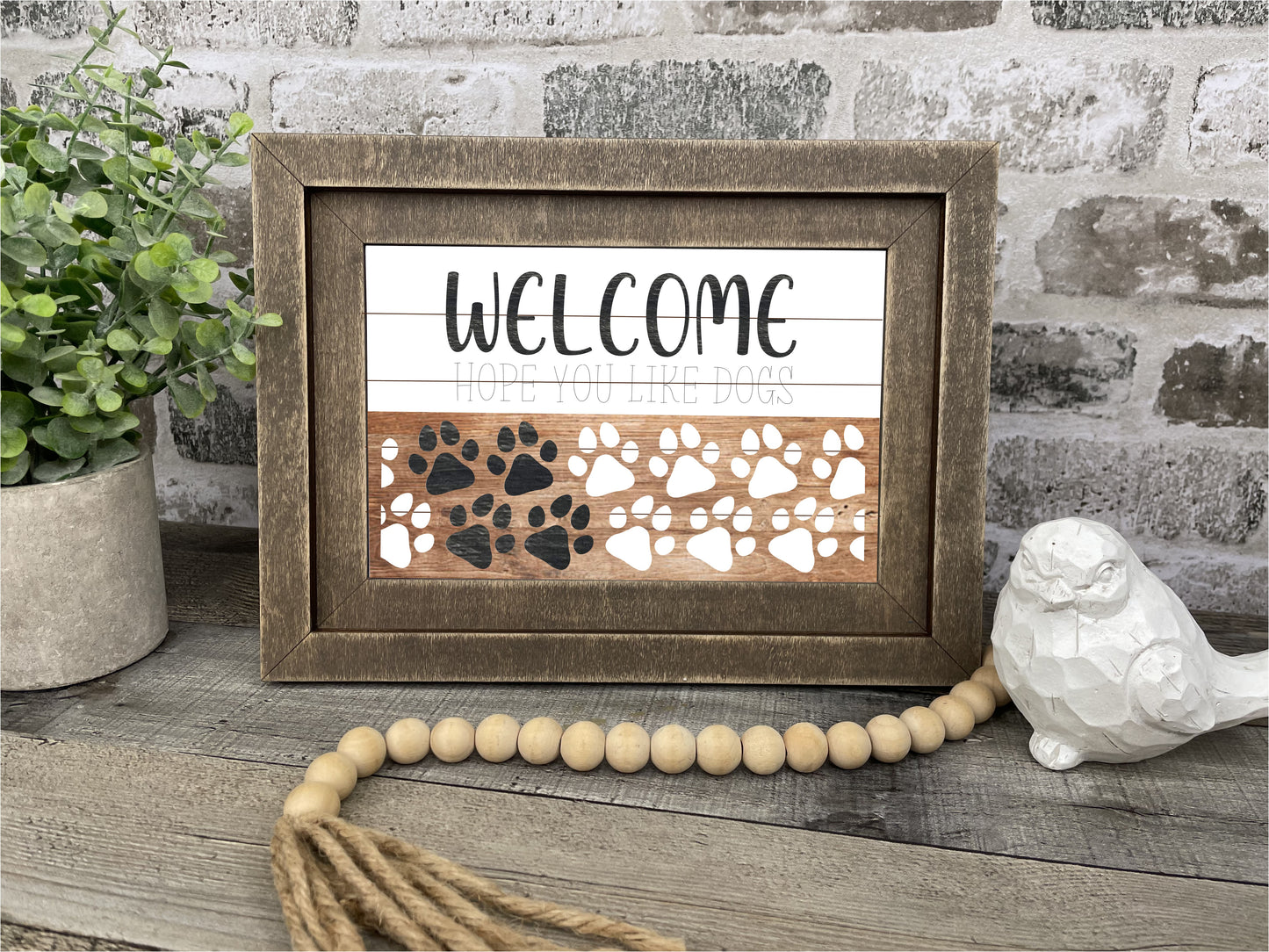"Hope You Like Dogs" Farmhouse Insert