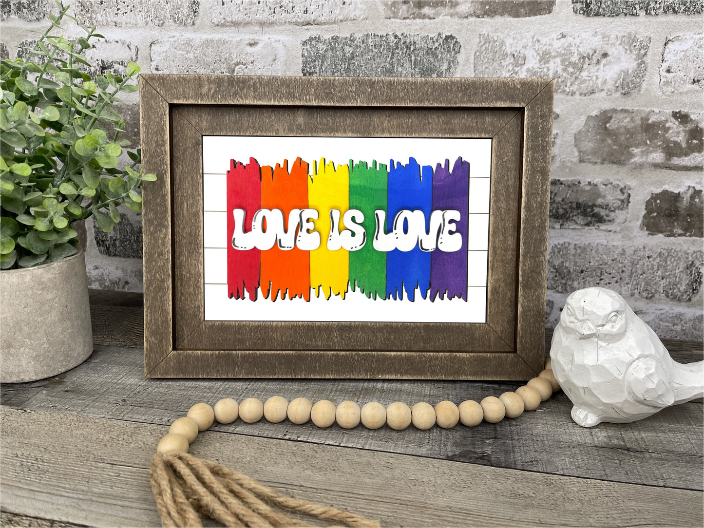 "Love Is Love" Farmhouse Frame Insert