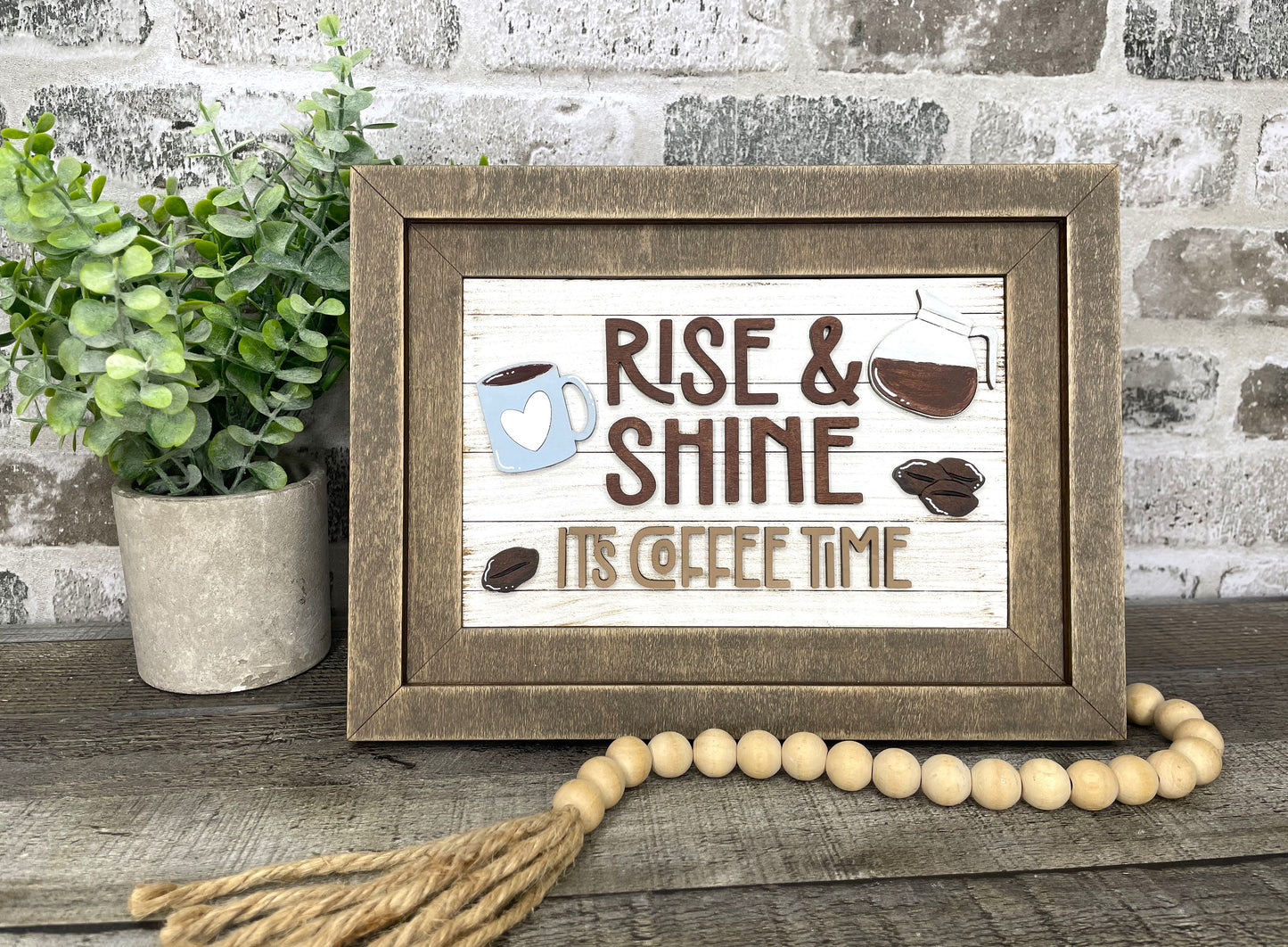 "Rise & Shine" Farmhouse Insert