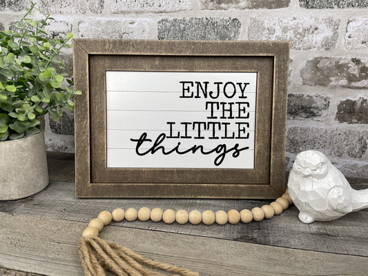 "Enjoy The Little Things" Farmhouse Insert